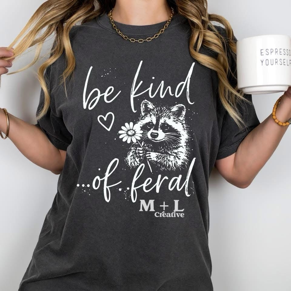 Be Kind Of Feral