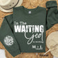 In the Waiting God is Working