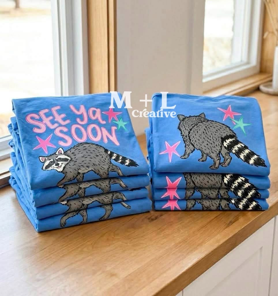 See Ya Soon Raccoon
