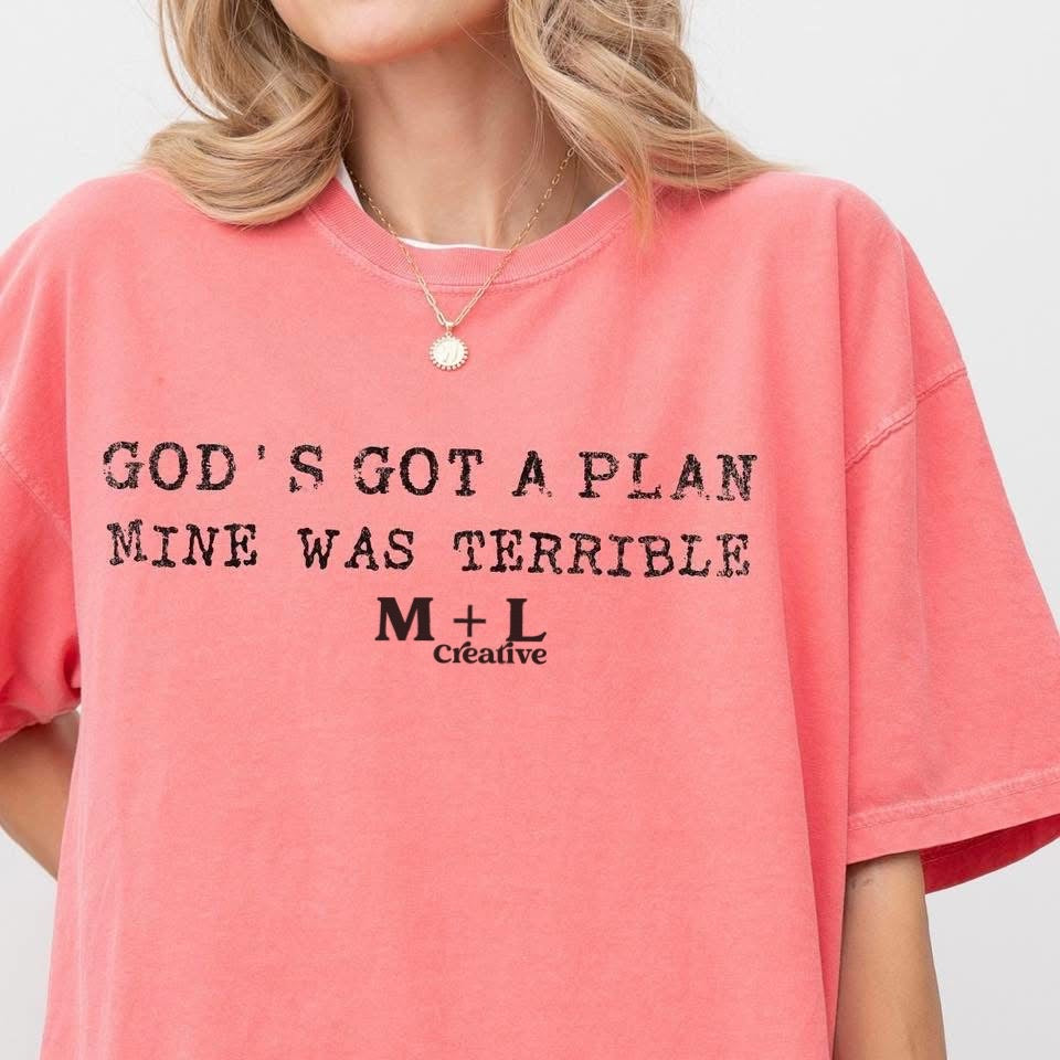 God’s Got A Plan Mine Was Terrible