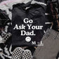 Go Ask Your Dad