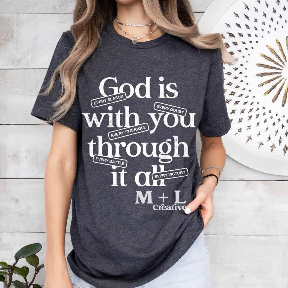 God is With You Through It All