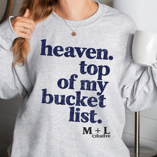 Heaven Top of My Bucket List