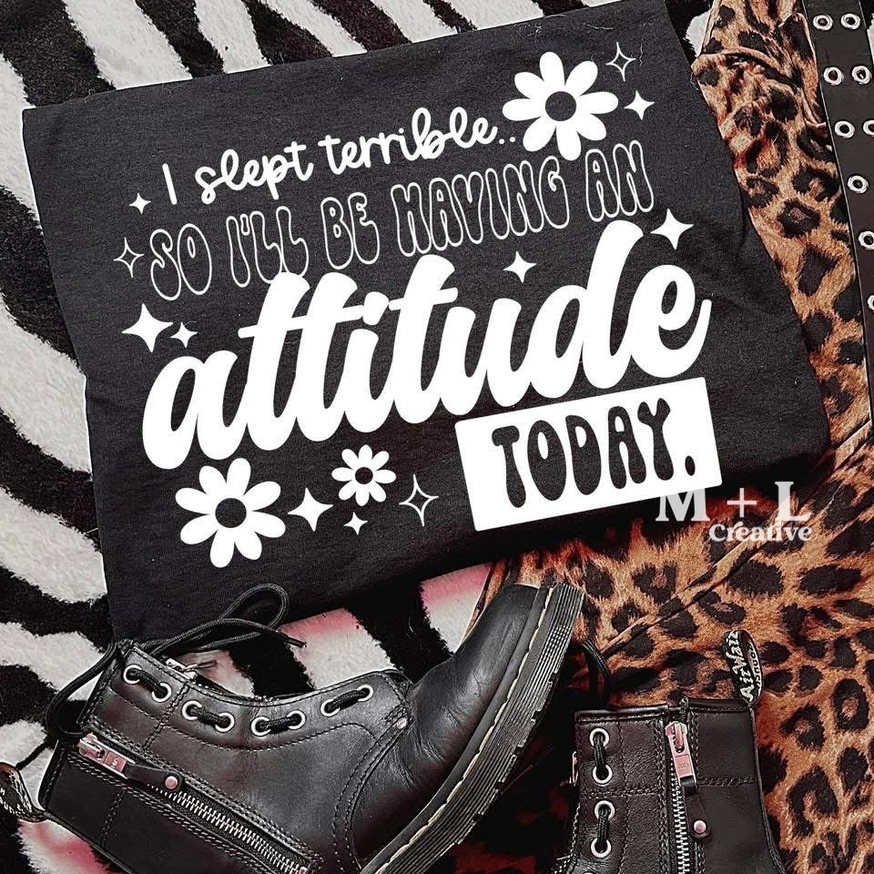 I’ll be Having an Attitude Today