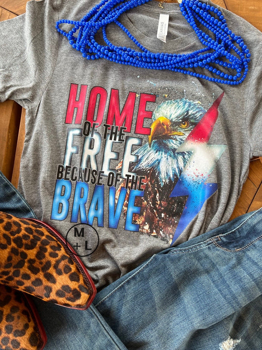 Home of the Free Because of the Brave