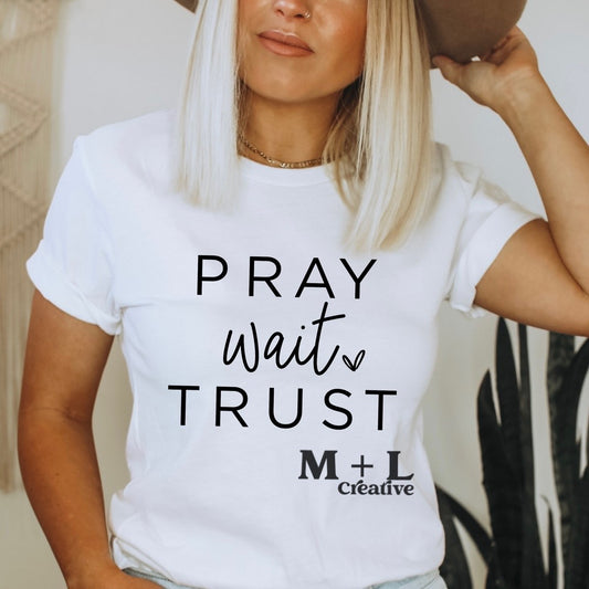 Pray Wait Trust