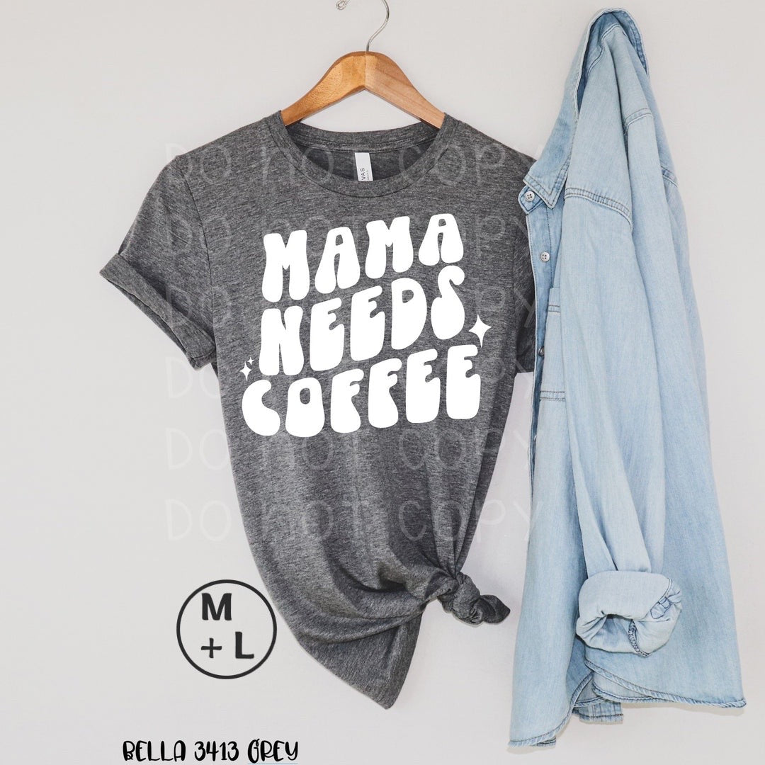 Mama Needs Coffee